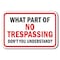 Signmission Safety Sign, 12 in Height, Aluminum, No Tres - What Part of A-1218 No Tres - What Part of - alternate 1